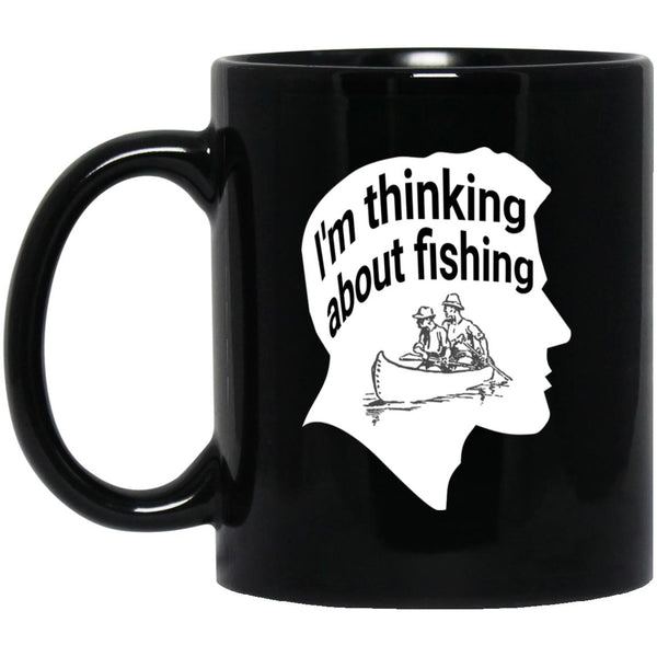 I'm thinking about fishing_3 11 oz. black mug