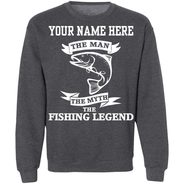 Personalized The Man the Myth The Fishing Legend Sweatshirt w dark-heather
