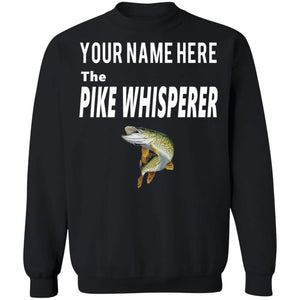 Personalized The pike whisperer Sweatshirt w black
