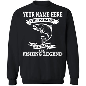 Personalized The Woman the Myth The Fishing Legend Sweatshirt w black