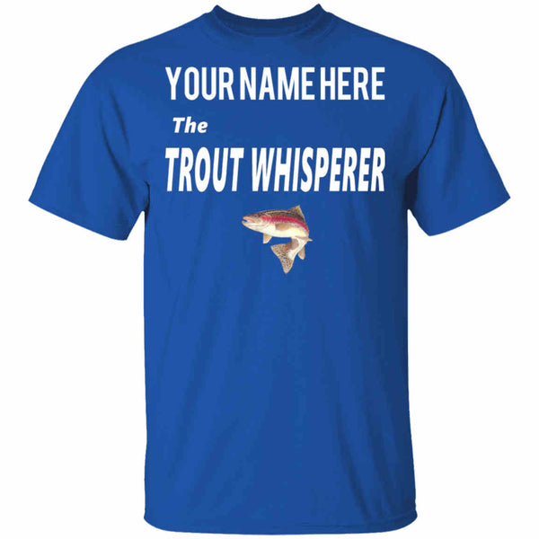 Personalized trout whisperer t-shirt w royal