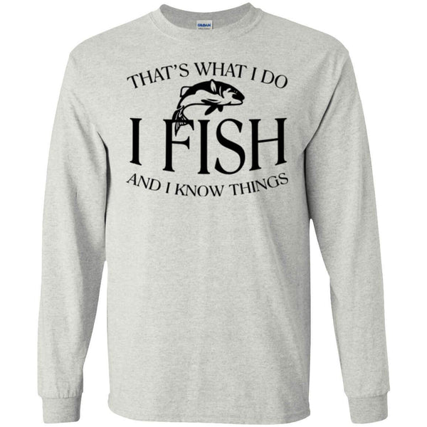 That's What I Do Long Sleeve T-Shirt a