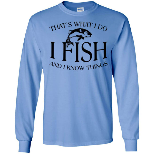 That's What I Do Long Sleeve T-Shirt a