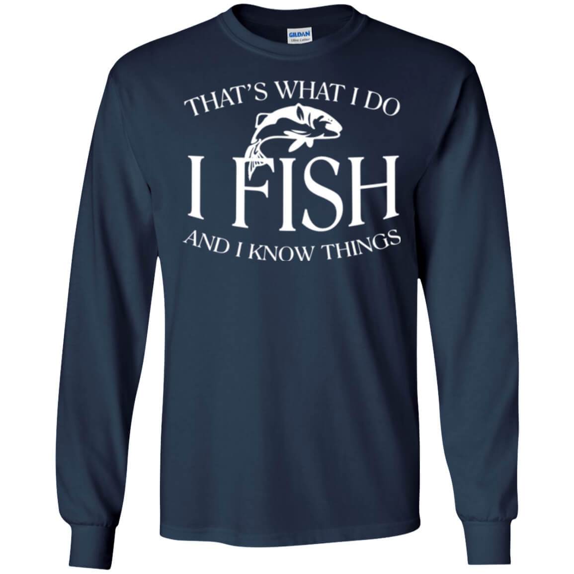That's What I Do Long Sleeve T-Shirt b