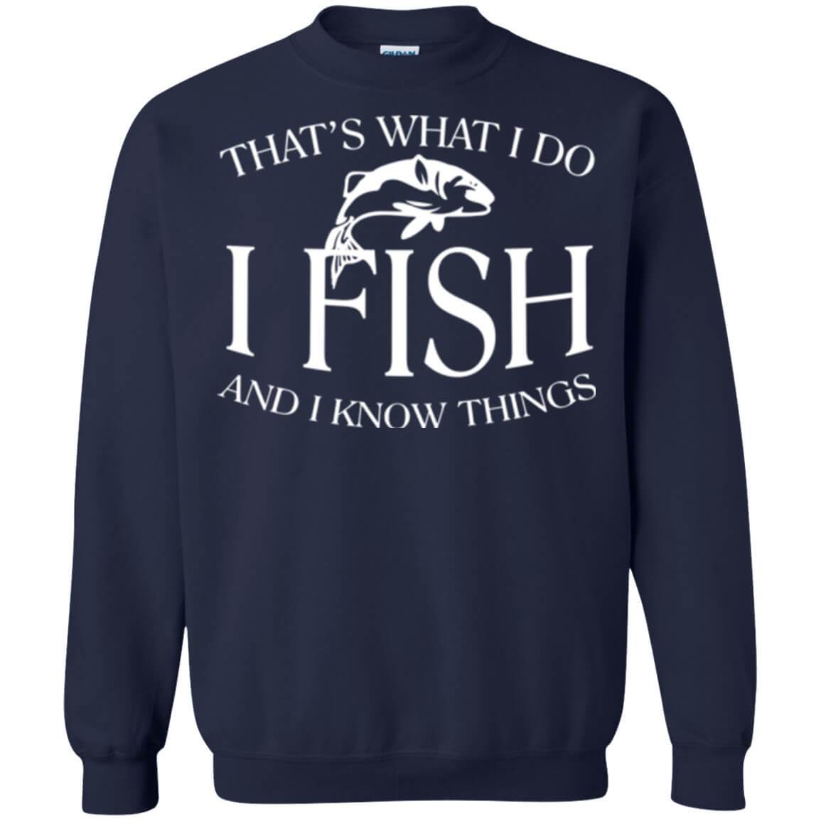 That's What I Do Sweatshirt b