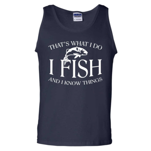 That's what i do i fish and i know things tank top navy b