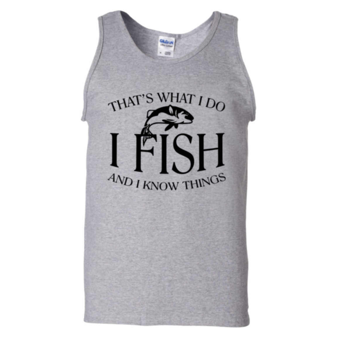 That's what i do i fish and i know things tank top sport grey a