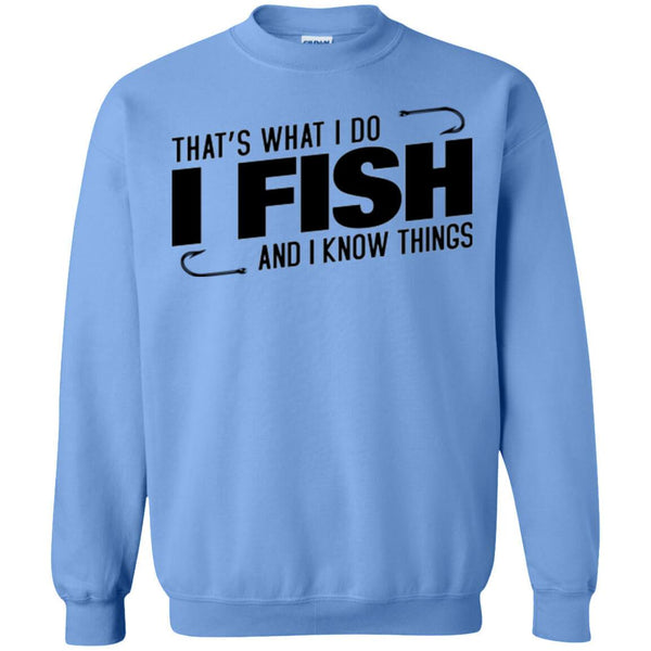 That's What I Do Sweatshirt h