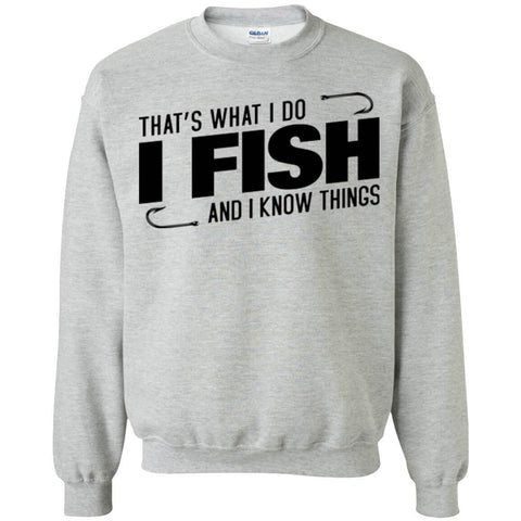 That's What I Do Sweatshirt h